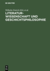 Image for Literaturwissenschaft und Geschichtsphilosophie: Festschrift fur Wilhelm Emrich
