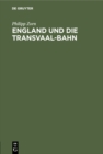 Image for England und die Transvaal-Bahn: Ein volkerrechtliches Gutachten