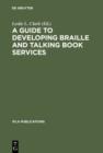 Image for A Guide to Developing Braille and Talking Book Services