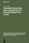 Image for Transformation des liquidites et financement du plan: Contribution a l&#39;analyse de l&#39;experience Francaise