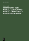 Image for Korrosion Von Nickel, Cobalt Und Nickel- Und Cobalt- Basislegierungen
