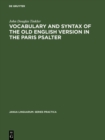 Image for Vocabulary and Syntax of the Old English Version in the Paris Psalter: A Critical Commentary