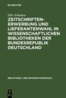 Image for Zeitschriftenerwerbung Und Lieferantenwahl in Wissenschaftlichen Bibliotheken Der Bundesrepublik Deutschland