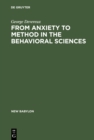 Image for From Anxiety to Method in the Behavioral Sciences