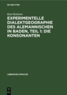 Image for Experimentelle Dialektgeographie des alemannischen in Baden, Teil 1: Die Konsonanten