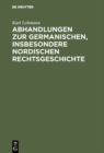 Image for Abhandlungen zur germanischen, insbesondere nordischen Rechtsgeschichte