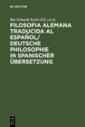 Image for Filosofia alemana traducida al espanol/ Deutsche Philosophie in spanischer Ubersetzung