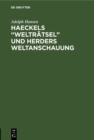 Image for Haeckels &amp;quote;Weltratsel&amp;quote; und Herders Weltanschauung