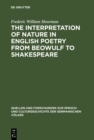 Image for Interpretation of Nature in English Poetry from Beowulf to Shakespeare