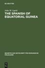 Image for The Spanish of Equatorial Guinea: The dialect of Malabo and its implications for Spanish dialectology : 209