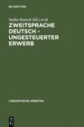 Image for Zweitsprache Deutsch - ungesteuerter Erwerb: Interaktionsorientierte Analysen des Projekts Gastarbeiterkommunikation : 165