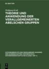 Image for Theorie und Anwendung der verallgemeinerten Abelschen Gruppen