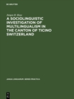 Image for Sociolinguistic Investigation of Multilingualism in the Canton of Ticino Switzerland