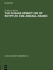 Image for Phrase Structure of Egyptian Colloquial Arabic