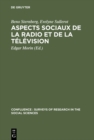 Image for Aspects sociaux de la radio et de la television: Revue des recherches significatives 1950-1964