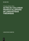 Image for Actes Du Colloque Franco-allemand De Linguistique Theorique: Colloque Franco-allemand De Linguistique Theorique