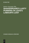 Image for Shakespeare&#39;s lusty punning in Love&#39;s labour&#39;s lost: With contemporary analogues