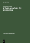 Image for L&#39;exclamation en francais: La syntaxe des phrases et des expressions exclamatives
