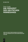 Image for Die Fruhzeit des deutschen Minnesangs: I. Die Lieder des Kurenbergers