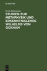 Image for Studien Zur Metaphysik Und Erkenntnislehre Wilhelms Von Ockham