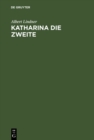 Image for Katharina die Zweite: Ein Trauerspiel