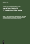 Image for Analoge Schallspeicherung, analoge Tonregieanlagen, Horfunk-Betriebstechnik, digitale Tontechnik, Tonmesstechnik. : Band 2.