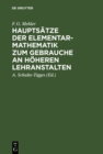 Image for Hauptsatze der Elementar-Mathematik zum Gebrauche an hoheren Lehranstalten: Ausgabe A.