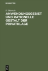 Image for Anwendungsgebiet und rationelle Gestalt der Privatklage: Von der Holtzendorff-Stiftung mit dem Preise gekronte Arbeit