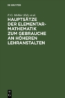 Image for Hauptsatze Der Elementar-mathematik Zum Gebrauche an Hoheren Lehranstalten
