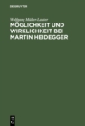 Image for Moglichkeit und Wirklichkeit bei Martin Heidegger