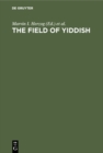Image for field of yiddish: Studies in language, folklore, and literature. Third Collection