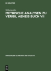 Image for Metrische Analysen zu Vergil Aeneis Buch VII
