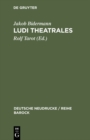 Image for Ludi theatrales: Band I : 6