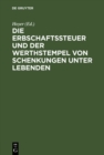 Image for Die Erbschaftssteuer und der Werthstempel von Schenkungen unter Lebenden: Gesetz vom 30. Mai 1873