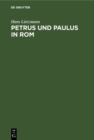 Image for Petrus und Paulus in Rom: Liturgische und archaologische Studien