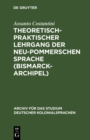 Image for Theoretisch-praktischer Lehrgang der Neu-Pommerschen Sprache (Bismarck-Archipel): Nebst einem deutsch-neupommersch und neupommersch-deutschen Worterbuch