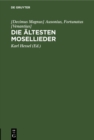 Image for Die altesten Mosellieder: Die Mosella des Ausonius und die Moselgedichte des Fortunatus