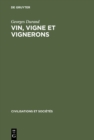 Image for Vin, vigne et vignerons: En lyonnais et beaujolais; [(XVI.-XVIII. siecles)]