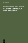 Image for Kleines Lehrbuch der Statistik: Fur Naturwissenschaft und Technik, Psychologie, Sozialforschung und Wirtschaft