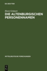 Image for Die Altenburgischen Personennamen: ein Beitrag zur mitteldeutschen Namenforschung
