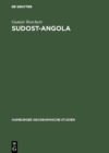 Image for Sudost-Angola: Landschaft, Landschaftshaushalt und Entwicklungsmoglichkeiten im Vergleich zum zentralen Hochland von Mittel-Angola