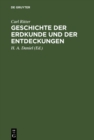 Image for Geschichte der Erdkunde und der Entdeckungen: Vorlesungen an der Universitat zu Berlin gehalten; mit Carl Ritter&#39;s Bildniss