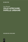 Image for Ville africaine, famille urbaine: Les enseignants de Kinshasa