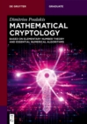 Image for Mathematical Cryptology: Based on Elementary Number Theory and Essential Numerical Algorithms