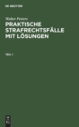 Image for Walter Petters: Praktische Strafrechtsfalle Mit Losungen. Teil 1