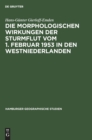 Image for Die Morphologischen Wirkungen Der Sturmflut Vom 1. Februar 1953 in Den Westniederlanden