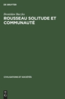 Image for Rousseau Solitude Et Communaute