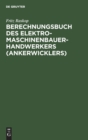 Image for Berechnungsbuch Des Elektromaschinenbauer- Handwerkers (Ankerwicklers)