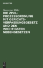 Image for Die Zivilprozeßordnung Mit Gerichtsverfassungsgesetz Und Den Wichtigsten Nebengesetzen : Textausgabe Mit Verweisungen Und Ausfuhrlichem Stichworterverzeichnis