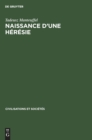 Image for Naissance d&#39;Une Heresie